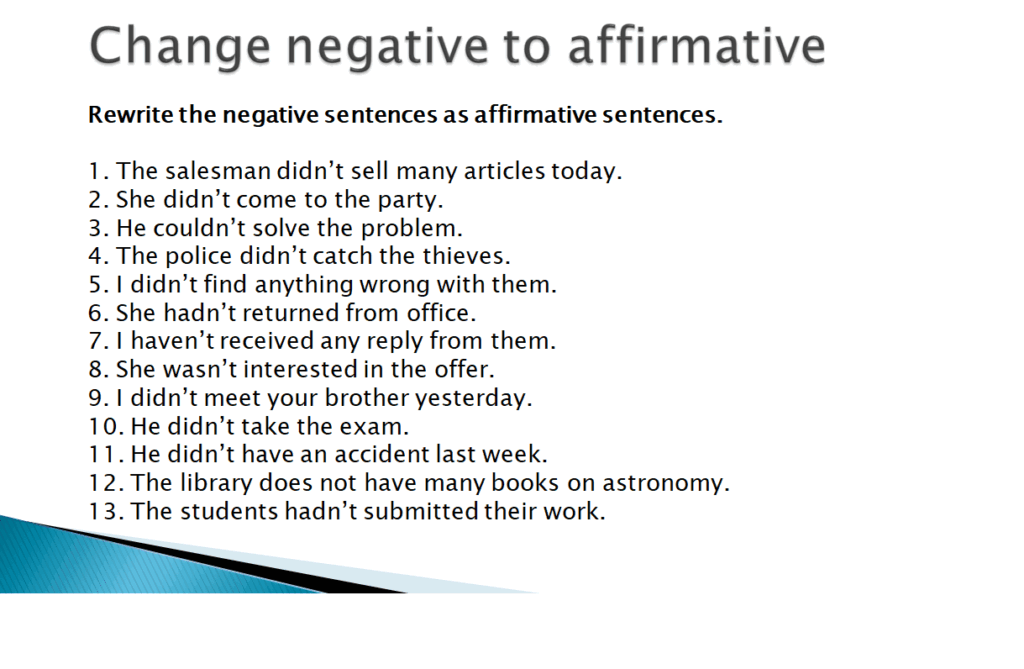 Change negative sentences to affirmative sentences